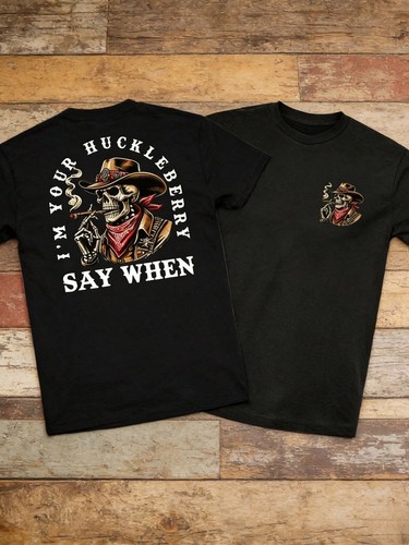 Your huckleberry say when - i'm,